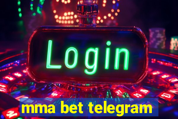 mma bet telegram